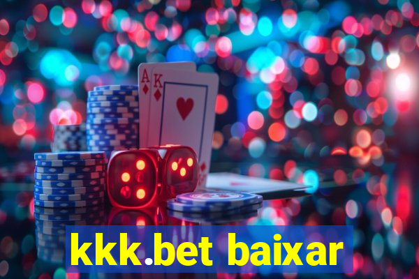 kkk.bet baixar